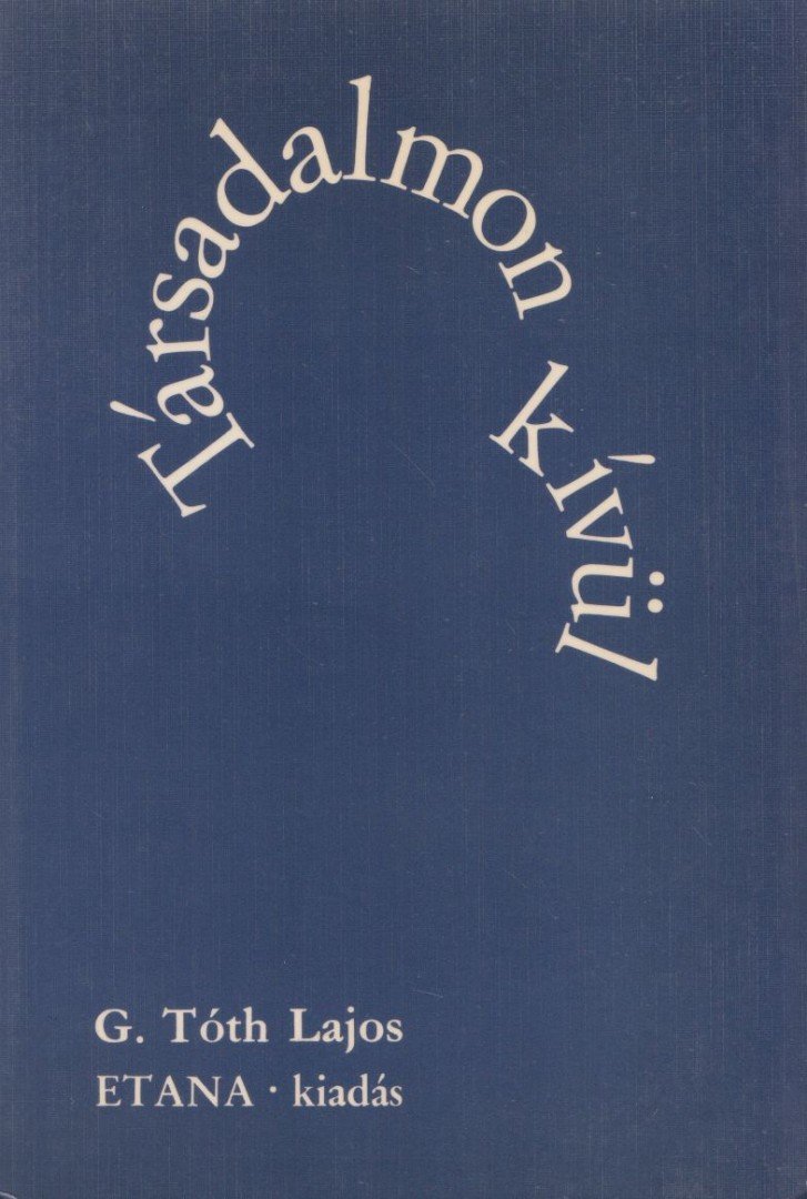 G. Tóth Lajos - Társadalmon kívül [antikvár]