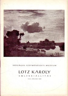 Bíró Béla - Lotz Károly emlékkiállítás [antikvár]