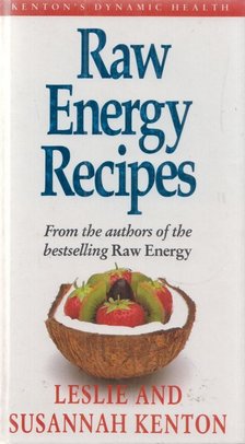 Leslie Kenton, Susannah Kenton - Raw Energy Recipes [antikvár]