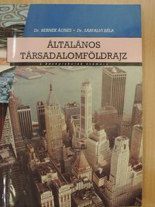 Dr. Bernek Ágnes - Általános társadalomföldrajz [antikvár]