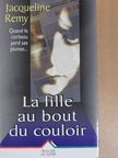 Jacqueline Rémy - La Fille au bout du couloir [antikvár]