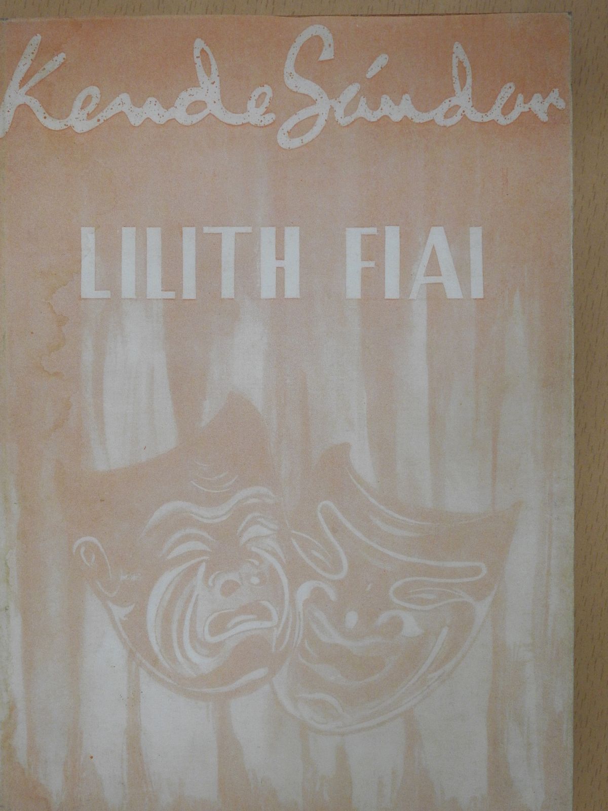 Kende Sándor - Lilith fiai (dedikált példány) [antikvár]