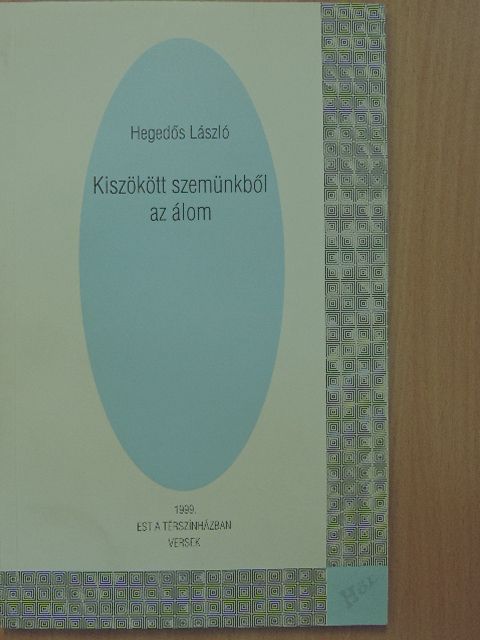 Hegedős László - Kiszökött szemünkből az álom [antikvár]