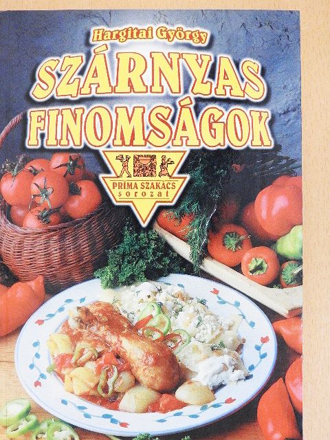 Hargitai György - Szárnyas finomságok [antikvár]
