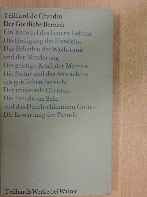 Pierre Teilhard de Chardin - Der göttliche Bereich [antikvár]