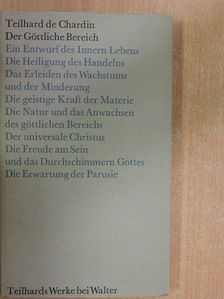 Pierre Teilhard de Chardin - Der göttliche Bereich [antikvár]