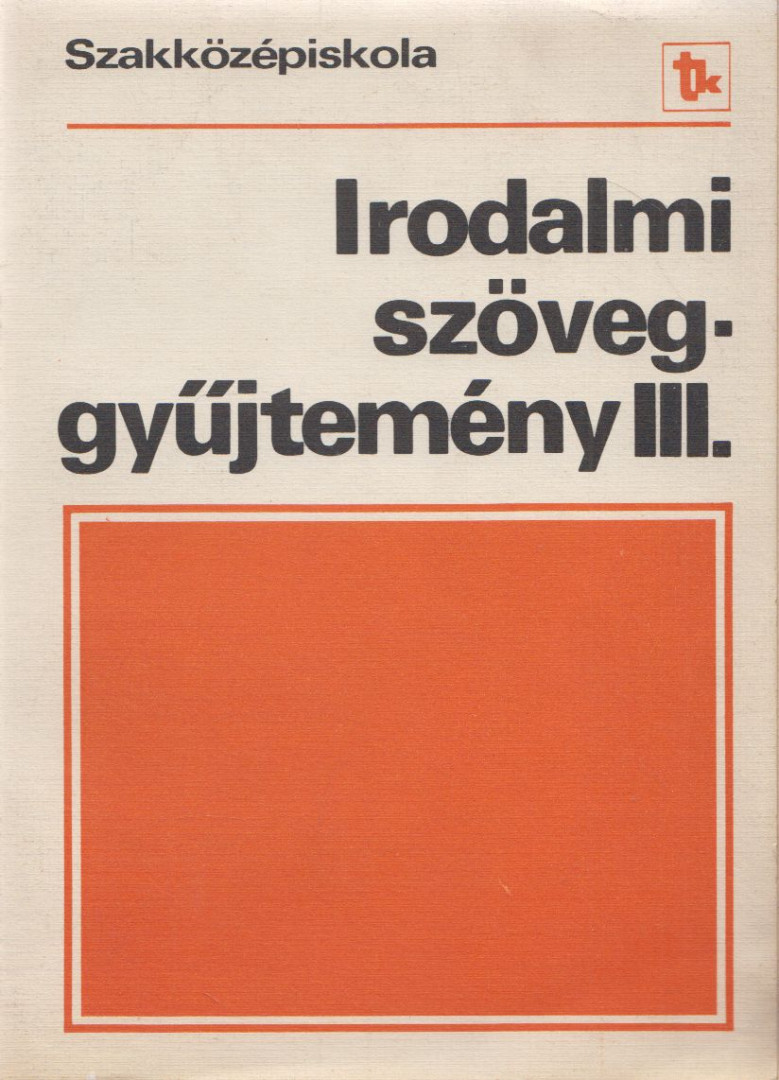 Dr. Mohácsy Károly - Irodalmi szöveggyűjtemény III. [antikvár]