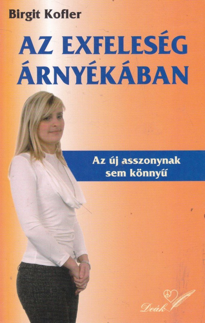 Brigit Kofler - Az exfeleség árnyékában [antikvár]