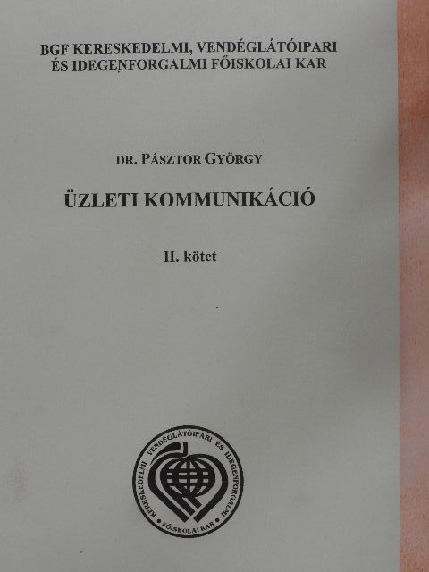 Dr. Pásztor György - Üzleti kommunikáció II. [antikvár]