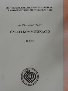 Dr. Pásztor György - Üzleti kommunikáció II. [antikvár]