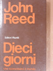 John Reed - Dieci giorni che sconvolsero il mondo [antikvár]