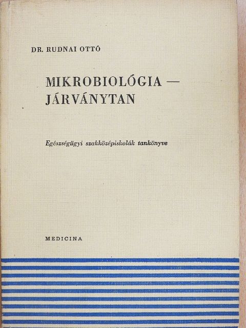 Dr. Rudnai Ottó - Mikrobiológia - járványtan [antikvár]