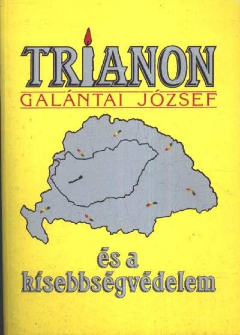 Galántai József - Trianon és a kisebbségvédelem [antikvár]