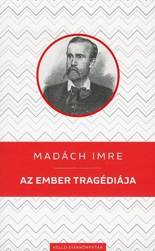 MADÁCH IMRE - Az ember tragédiája
