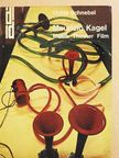 Dieter Schnebel - Mauricio Kagel: Musik, Theater, Film [antikvár]