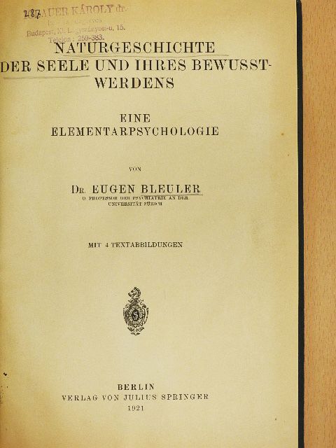 Dr. Eugen Bleuler - Naturgeschichte der Seele und ihres Bewusstwerdens [antikvár]