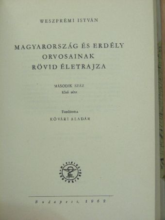 Weszprémi István - Magyarország és Erdély orvosainak rövid életrajza II. [antikvár]