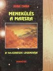 Huba Csaba - Menekülés a Marsra [antikvár]