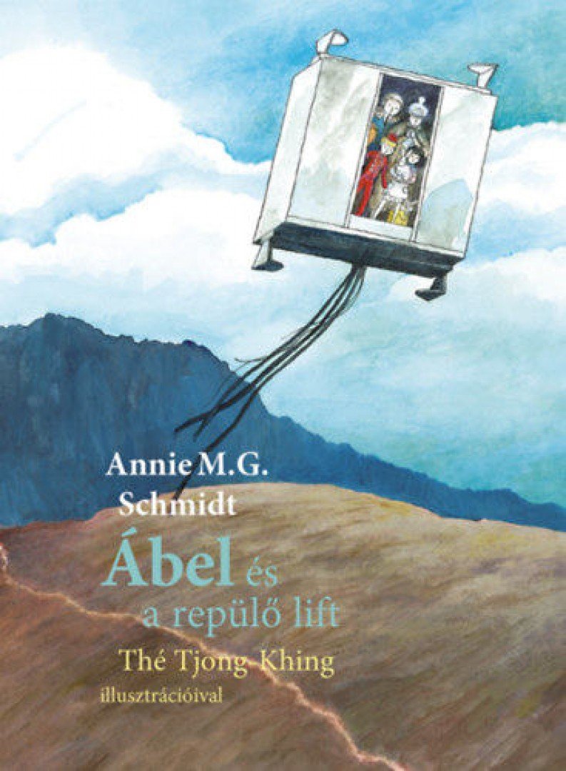 Annie M. G. Schmidt - Ábel és a repülő lift [antikvár]