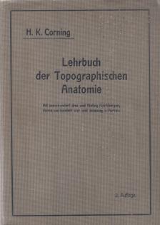 Dr. H. K. Corning - Lehrbuch der topographischen Anatomie [antikvár]