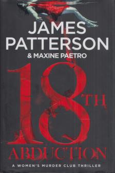 James Patterson, Maxine Paetro - 18th Abduction [antikvár]