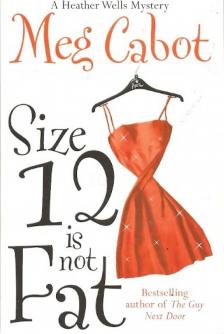Meg Cabot - Size 12 Is Not Fat [antikvár]