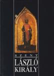 Szőke Gyula - Szent László király (dedikált) [antikvár]
