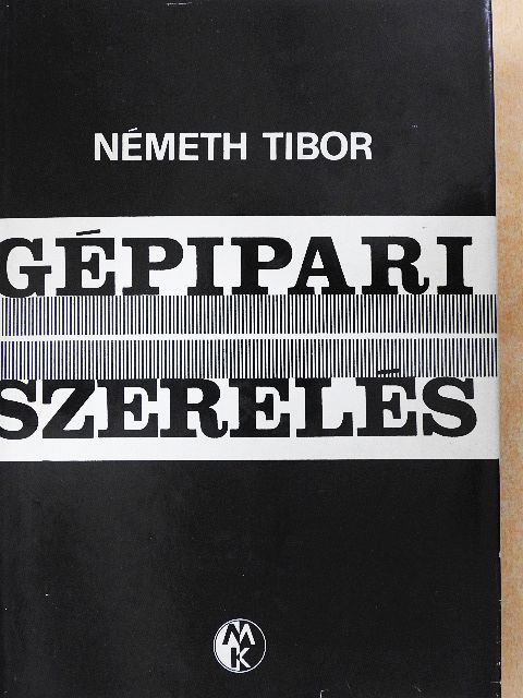 Németh Tibor - Gépipari szerelés [antikvár]
