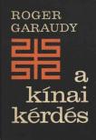 Garaudy, Roger - A kínai kérdés [antikvár]