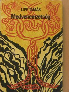 Lipp Tamás - Medvenemzetség [antikvár]