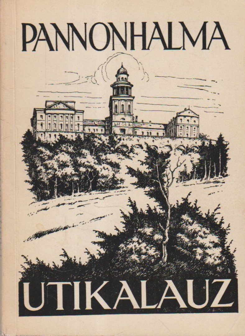 Gimes Endre - Pannonhalma útikalauz [antikvár]