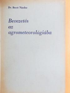 Dr. Bacsó Nándor - Bevezetés az agrometeorológiába [antikvár]