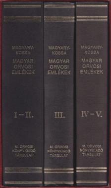 Dr. Magyary-Kossa Gyula - Magyar orvosi emlékek I-V. (reprint, 3 kötetben) [antikvár]
