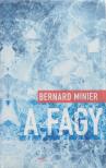 Bernard Minier - A fagy [antikvár]