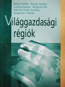 Bassa Zoltán - Világgazdasági régiók [antikvár]