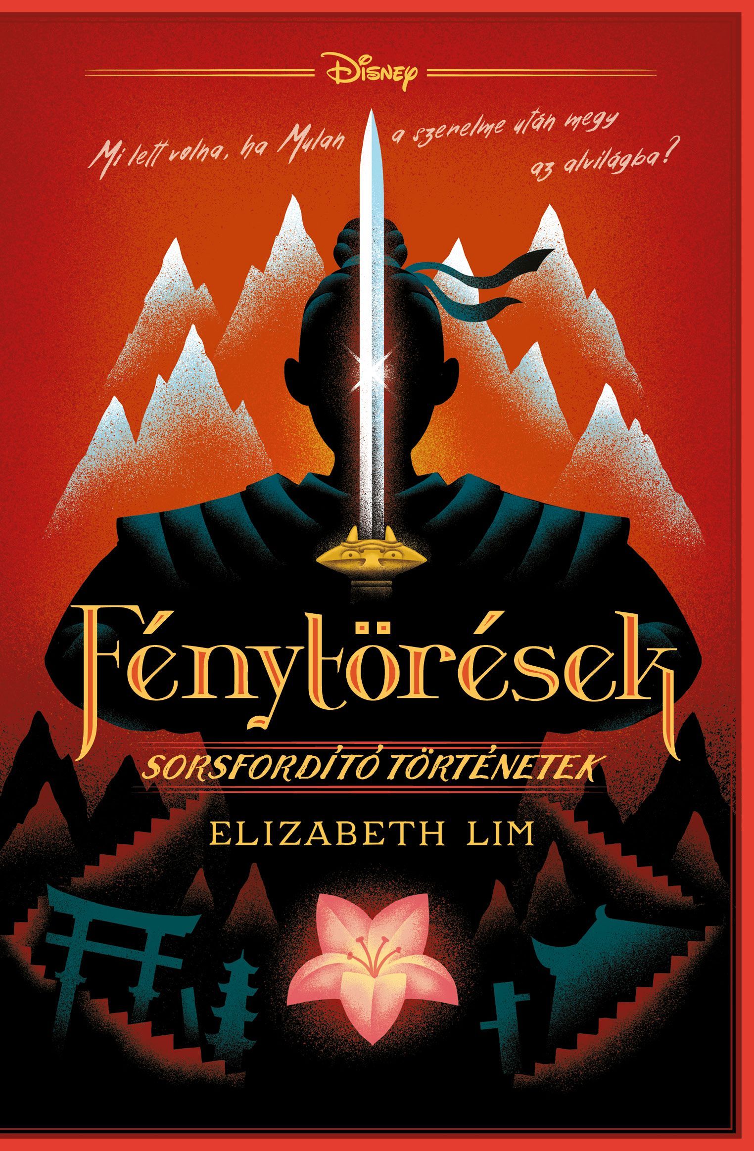 Elizabeth Lim - Fénytörések - Disney - Sorsfordító történetek [eKönyv: epub, mobi]