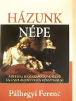 Pálhegyi Ferenc - Házunk népe [antikvár]