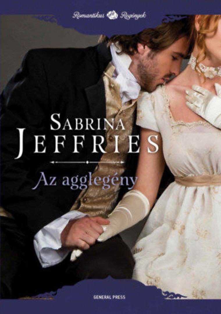 Sabrina Jeffries - Az agglegény [antikvár]