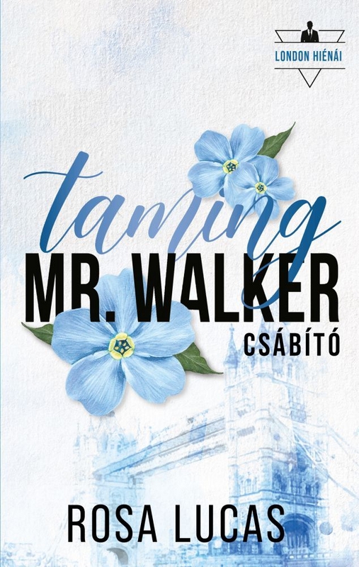 Rosa Lucas - Taming Mr. Walker - Csábító [eKönyv: epub, mobi]