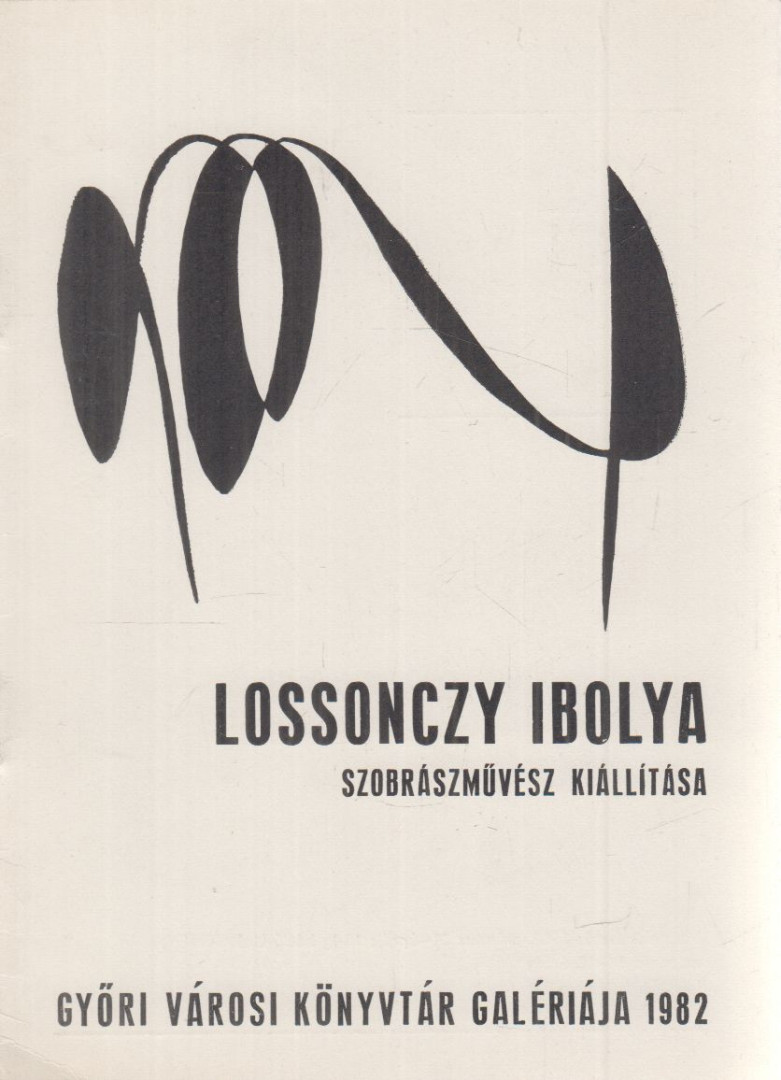 MUCSI ANDRÁS - Lossonczy Ibolya szobrászművész kiállítása [antikvár]