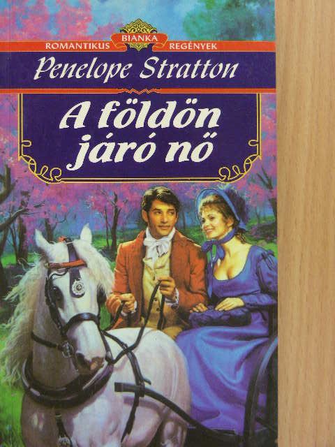 Penelope Stratton - A földön járó nő [antikvár]