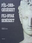 Dr. Bauer Miklós - Fül-orr-gégészet, fej-nyak sebészet [antikvár]