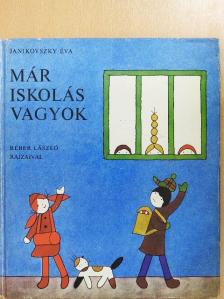 Janikovszky Éva - Már iskolás vagyok [antikvár]