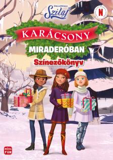 Szilaj - Karácsony Miraderóban - Ünnepi színezőkönyv