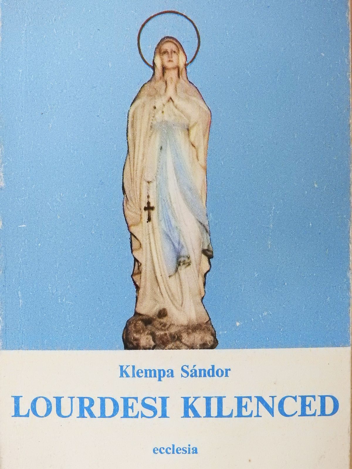 Klempa Sándor - Lourdesi kilenced [antikvár]