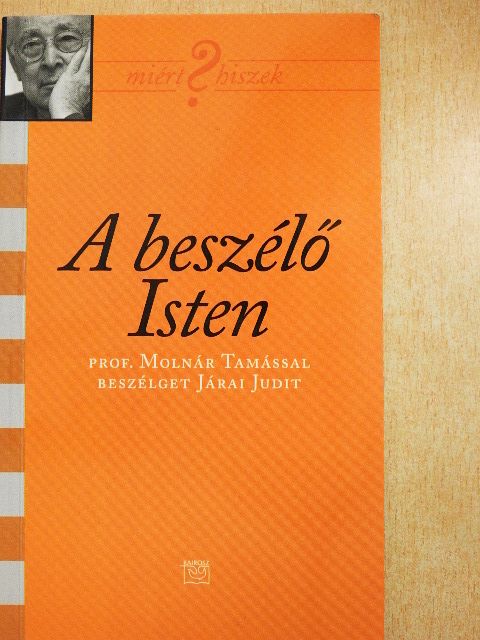 Járai Judit - A beszélő Isten [antikvár]