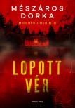 Mészáros Dorka - Lopott vér [eKönyv: epub, mobi]