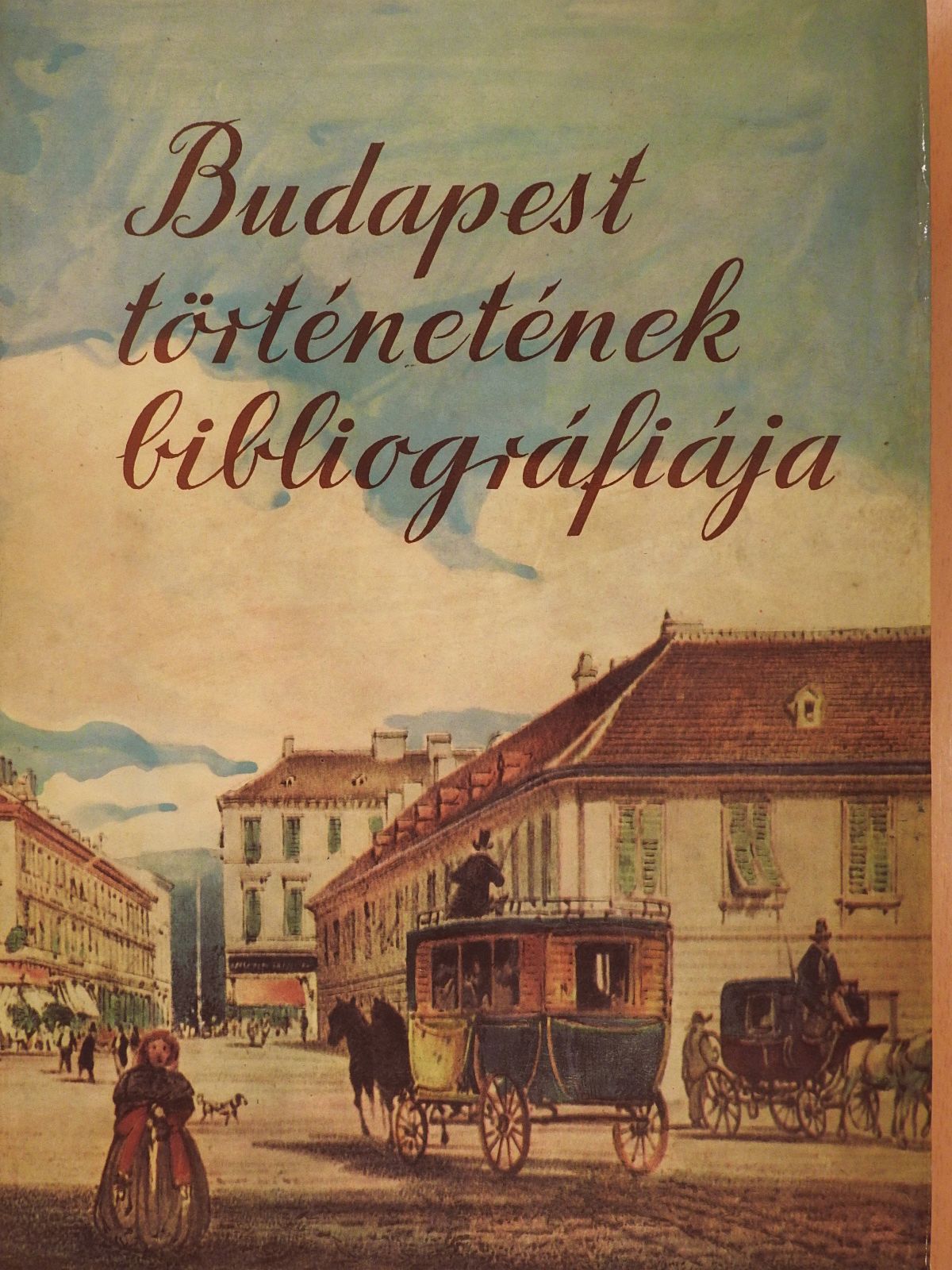 Budapest történetének bibliográfiája III. [antikvár]