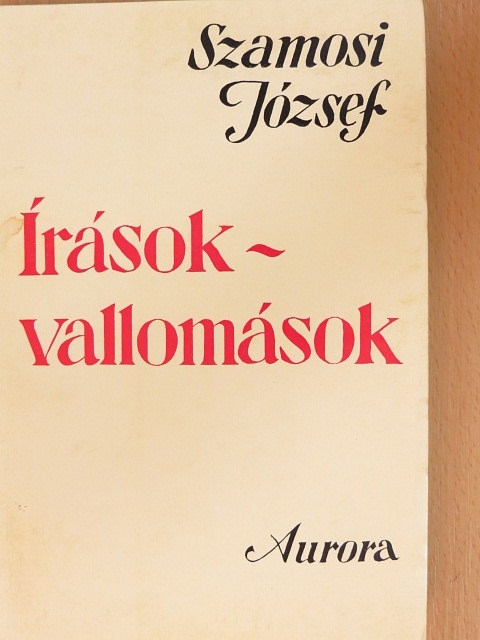 Szamosi József - Írások-vallomások [antikvár]