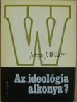 Jerzy J. Wiatr - Az "ideológia alkonya"? [antikvár]